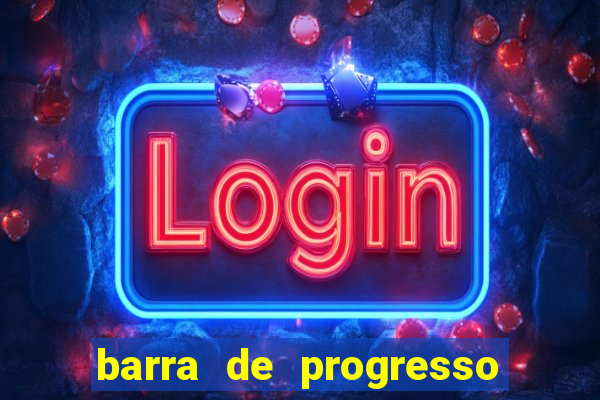 barra de progresso 99 blaze o que significa